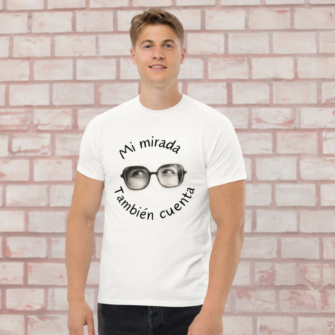 Camiseta unisex "Mi mirada también cuenta"