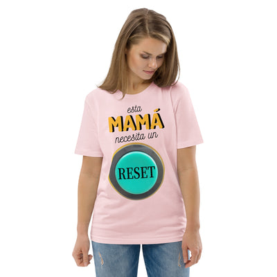 Camiseta de algodón orgánico "Esta mamá necesita un reset"