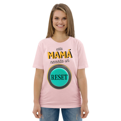 Camiseta de algodón orgánico "Esta mamá necesita un reset"