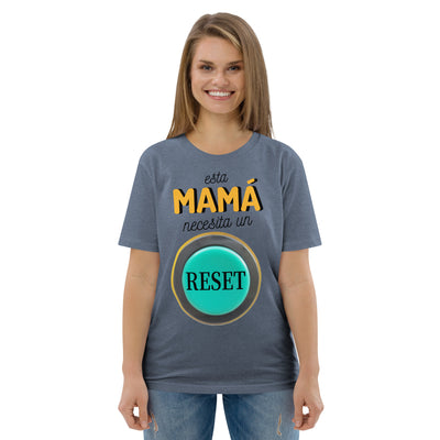 Camiseta de algodón orgánico "Esta mamá necesita un reset"