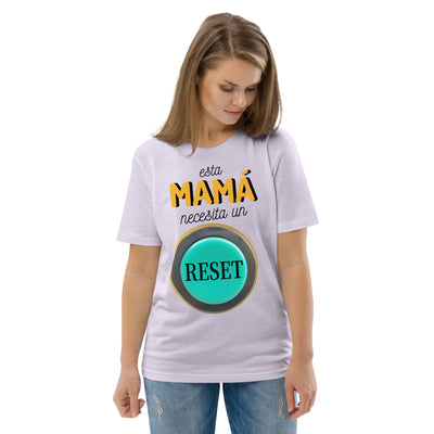 Camiseta de algodón orgánico "Esta mamá necesita un reset"