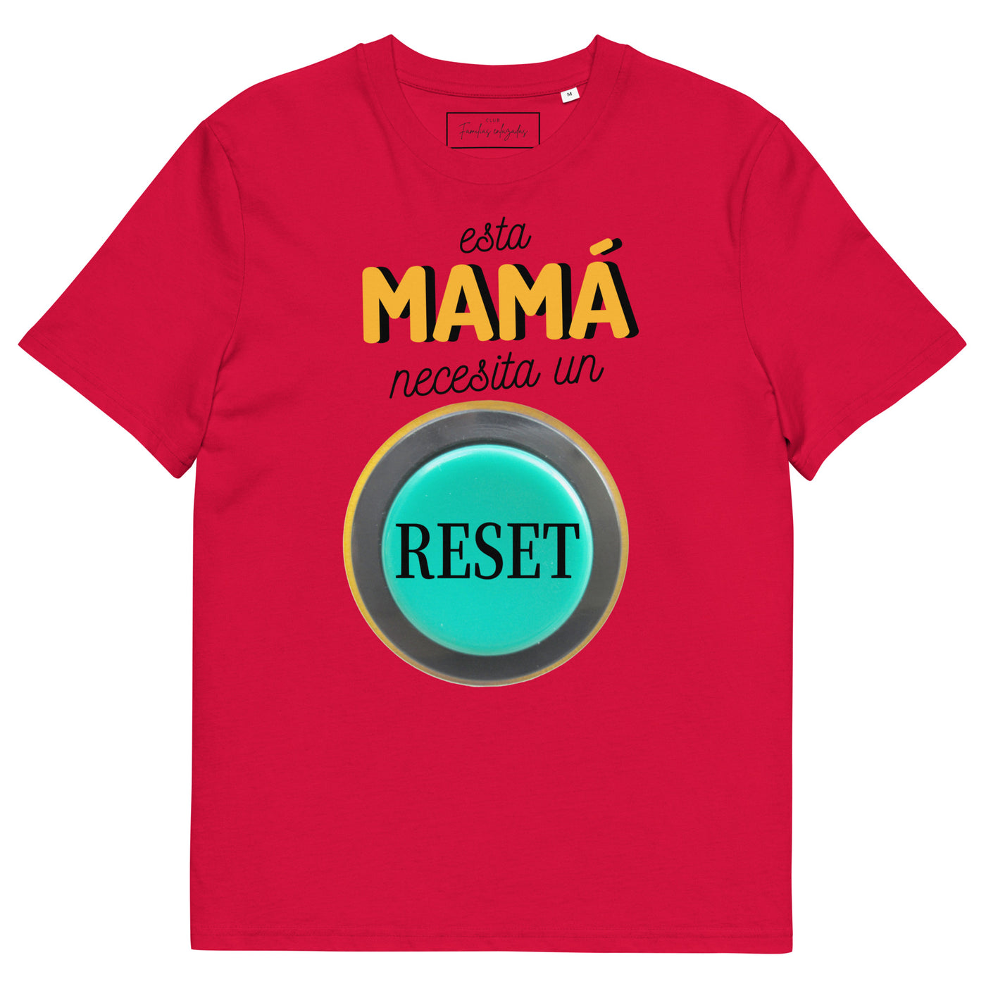 Camiseta de algodón orgánico "Esta mamá necesita un reset"