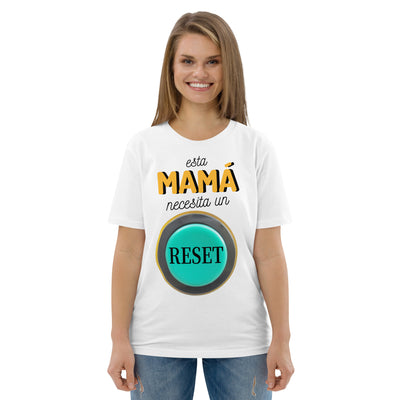 Camiseta de algodón orgánico "Esta mamá necesita un reset"