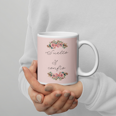 Taza "Suelto y confío"